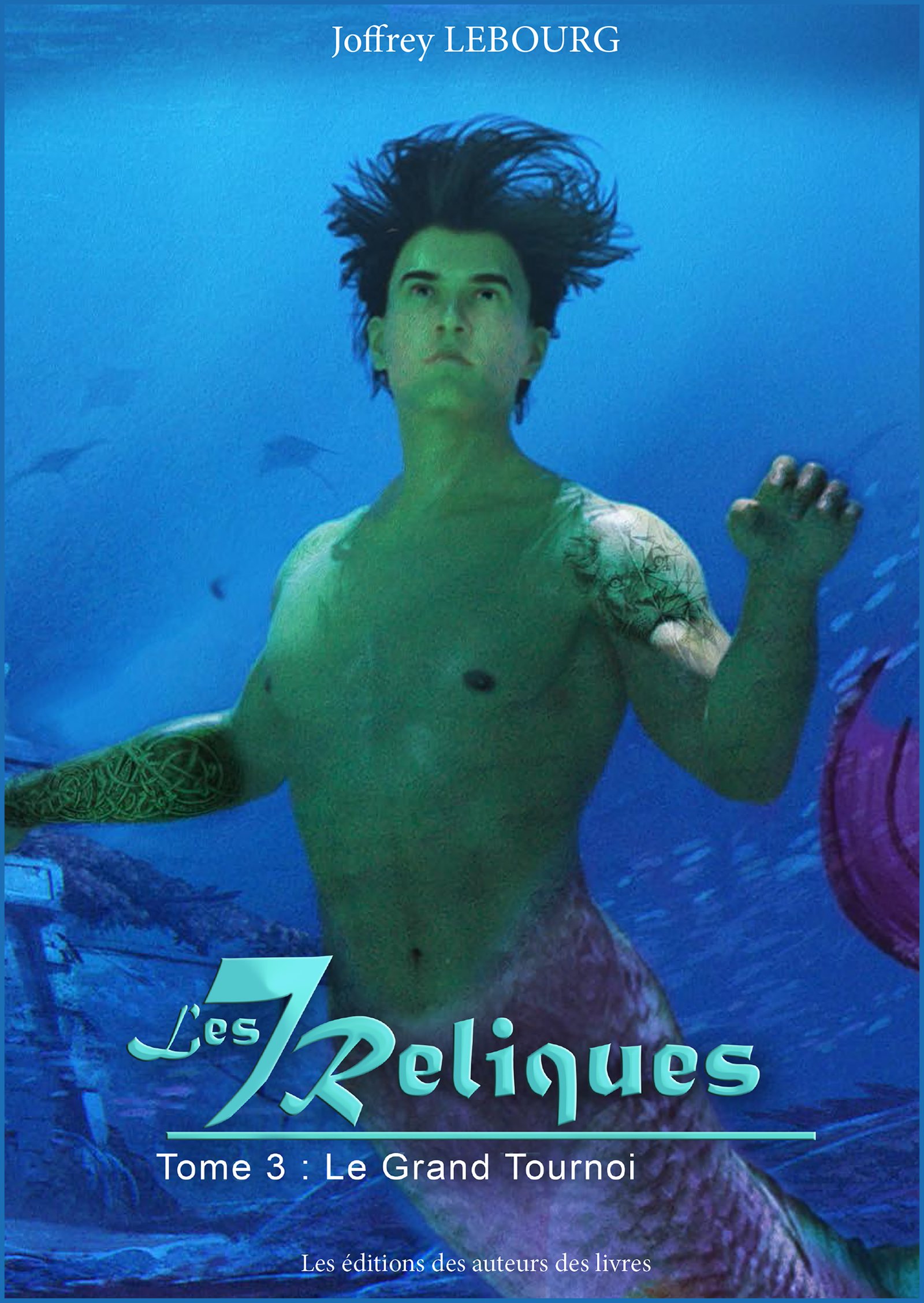 Couverture du roman 'Les 7 Reliques, tome 3 : Le Grand Tournoi' - Service Presse Auteurs-Chroniqueurs.fr
