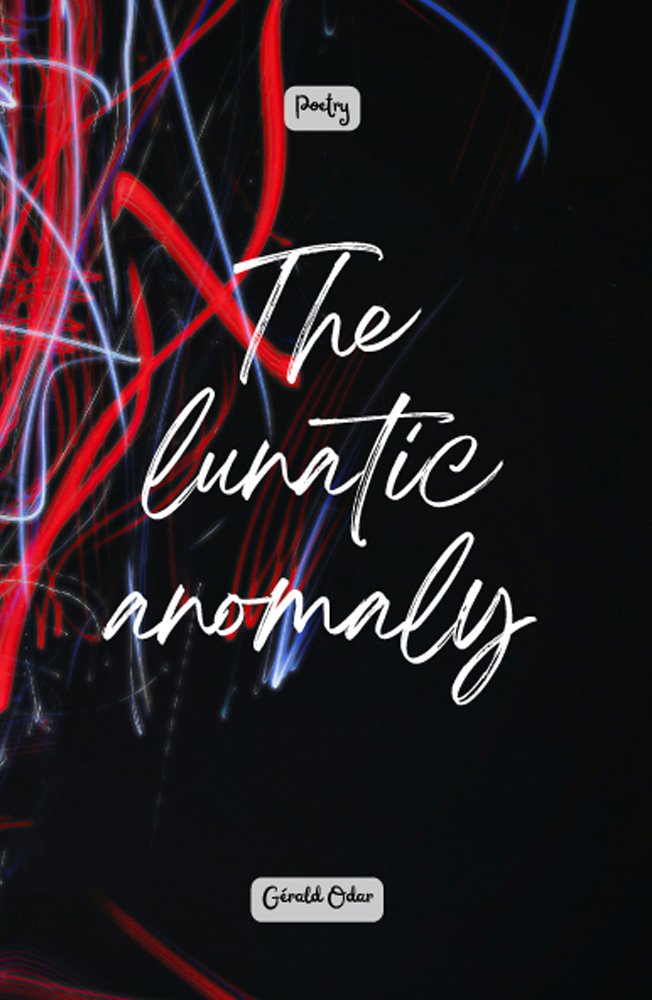 Couverture de The lunatic anomaly: poetry (English Edition)