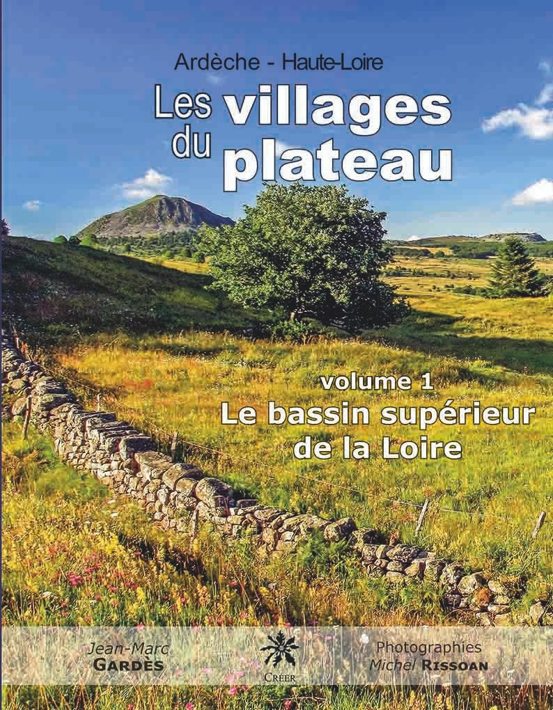 Couverture de Les villages du plateau - Volume 1 Le bassin supérieur de la Loire