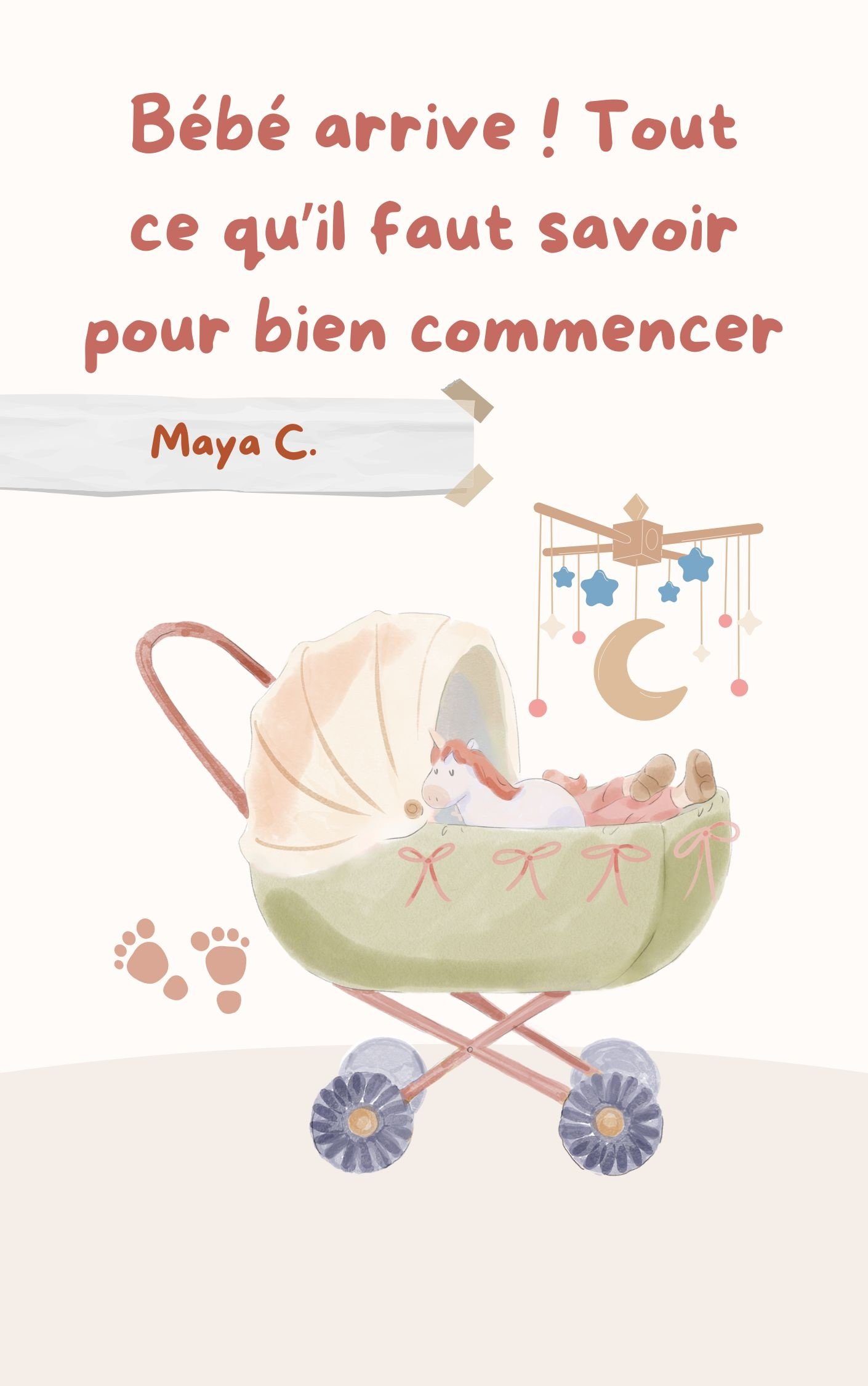 Couverture de Bébé arrive ! Tout ce qu’il faut savoir pour bien commencer