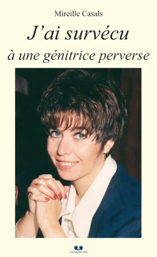Couverture de J’ai survécu à une génitrice perverse