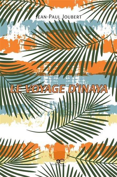 Couverture de Le Voyage d'Inaya