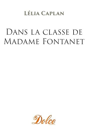 Couverture de Dans la classe de Madame Fontanet