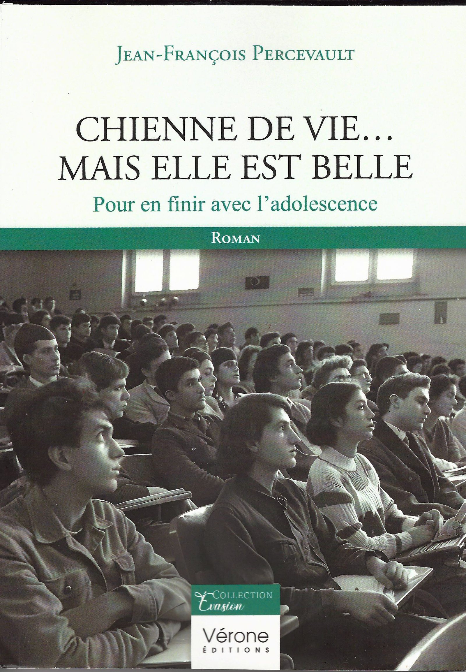 Couverture de "Chienne de vie, mais elle est belle" - "pour en finir avec l'adolescence"