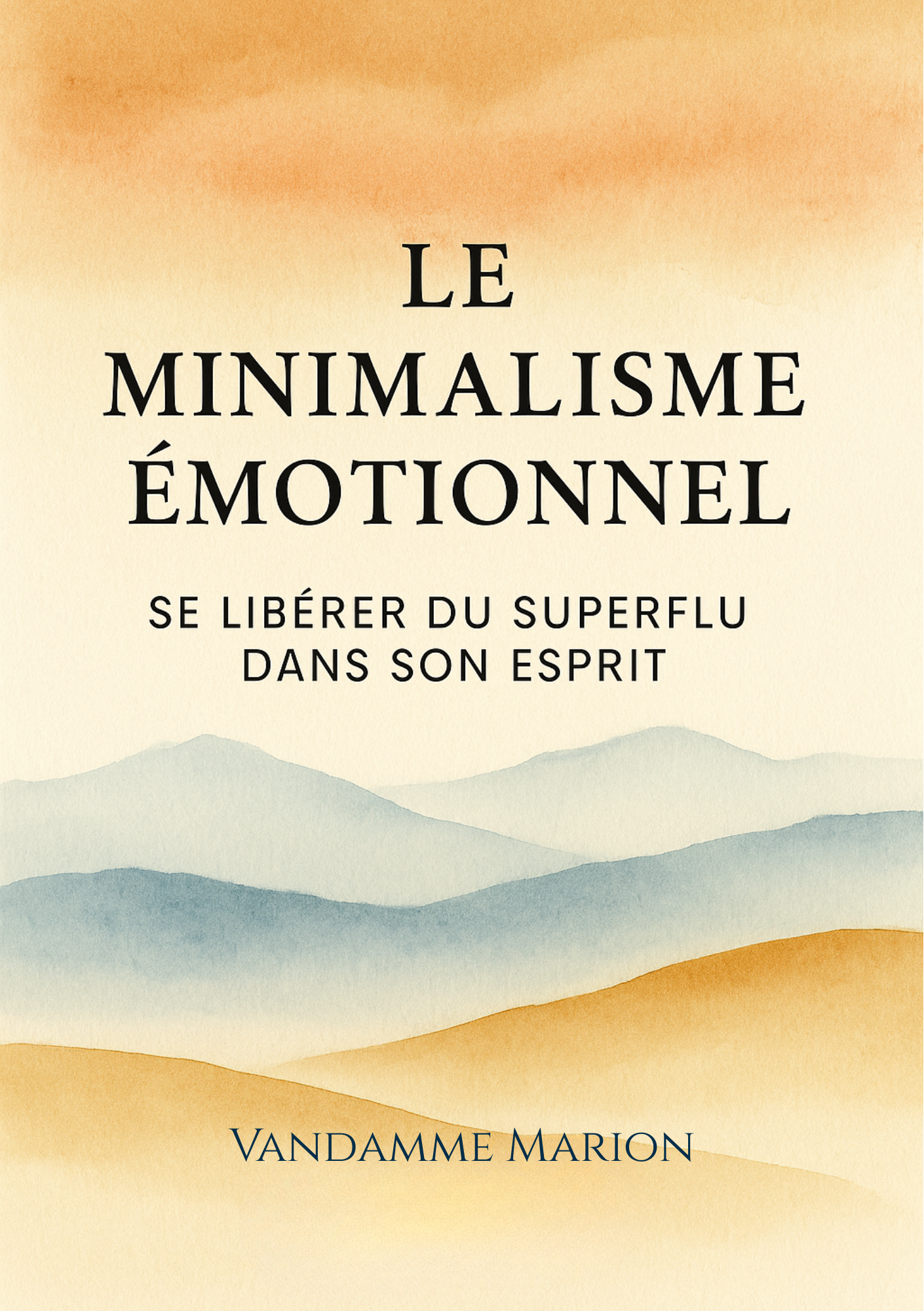 Couverture de Le Minimalisme Émotionnel - Se Libérer du Superflu dans son Esprit
