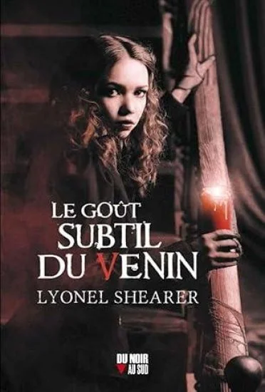 Couverture de Le goût subtil du venin - Lyonel Shearer